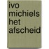 Ivo michiels het afscheid