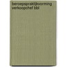 Beroepspraktijkvorming verkoopchef BBL by R. de Ruyter