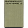 Beroepspraktijkvorming verkoopmedewerker BOL by R. de Ruyter