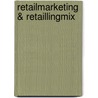 Retailmarketing & retaillingmix by F. de Esch