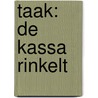 Taak: de kassa rinkelt door J. Smeets
