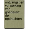 Ontvangst en verwerking van goederen: de opdrachten by F.L. de Esch