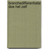 Branchedifferentiatie doe het zelf by K. Knol