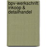 BPV-werkschrift inkoop & detailhandel by F.L.J. de Esch