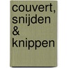 Couvert, snijden & knippen by K. Boelens