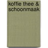 Koffie thee & schoonmaak by K. Boelens