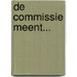 De Commissie meent...