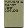 Memorandum quartaire sector 2002-2006 by Unknown
