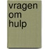 Vragen om hulp