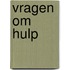 Vragen om hulp