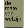 De mate van welzijn by M. Mootz