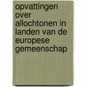 Opvattingen over allochtonen in landen van de Europese Gemeenschap by P. Dekker
