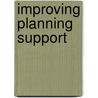 Improving planning support by G. Vonk