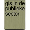 GIS in de publieke sector by M. Grothe