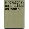 Innovation in geographical education door Onbekend