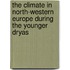 The climate in north-western Europe during the Younger Dryas