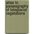 Atlas to palaeography of Lateglacial vegetations