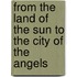 From the land of the sun to the city of the angels