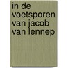 In de voetsporen van Jacob van Lennep by L. Bezembinder