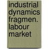 Industrial dynamics fragmen. labour market door Loop
