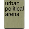 Urban political arena door Onbekend
