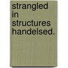 Strangled in structures handelsed. door Spit