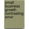 Small business growth contrasting envir by Vaessen