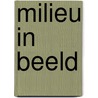 Milieu in beeld door P.C. Beukenkamp