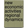 New economic activities regional dynamics door Alwine de Jong