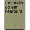 Methoden op een keerpunt by Unknown