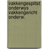 Vakkengesplitst onderwys vakkengericht onderw. door Onbekend