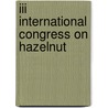 III International congress on hazelnut door Onbekend