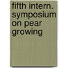 Fifth intern. symposium on pear growing by Carrera
