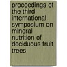 Proceedings of the third international symposium on mineral nutrition of deciduous fruit trees door Onbekend