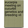 Eucarpia meeting on cucurbit genetics and breeding VII by Unknown