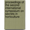 Proceedings of the second international symposium on secrets in horticulture door Onbekend