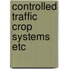 Controlled traffic crop systems etc door Orzolek