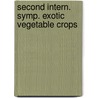 Second intern. symp. exotic vegetable crops door Onbekend