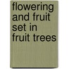 Flowering and fruit set in fruit trees door Marcell