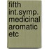 Fifth int.symp. medicinal aromatic etc