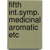 Fifth int.symp. medicinal aromatic etc by Tetenyi