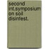 Second int.symposium on soil disinfest.