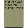 First int.symp. research cultivat.roses by Zeislin