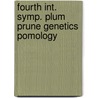 Fourth int. symp. plum prune genetics pomology door Onbekend