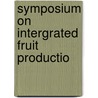 Symposium on intergrated fruit productio door Hertha Müller