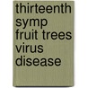 Thirteenth symp fruit trees virus disease door Dunez
