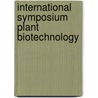 International symposium plant biotechnology door Onbekend