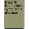 Fifteenth international symp. virus diseases door Onbekend