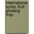 International symp. fruit growing trop.