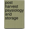 Post harvest psysiology and storage door Weichmann